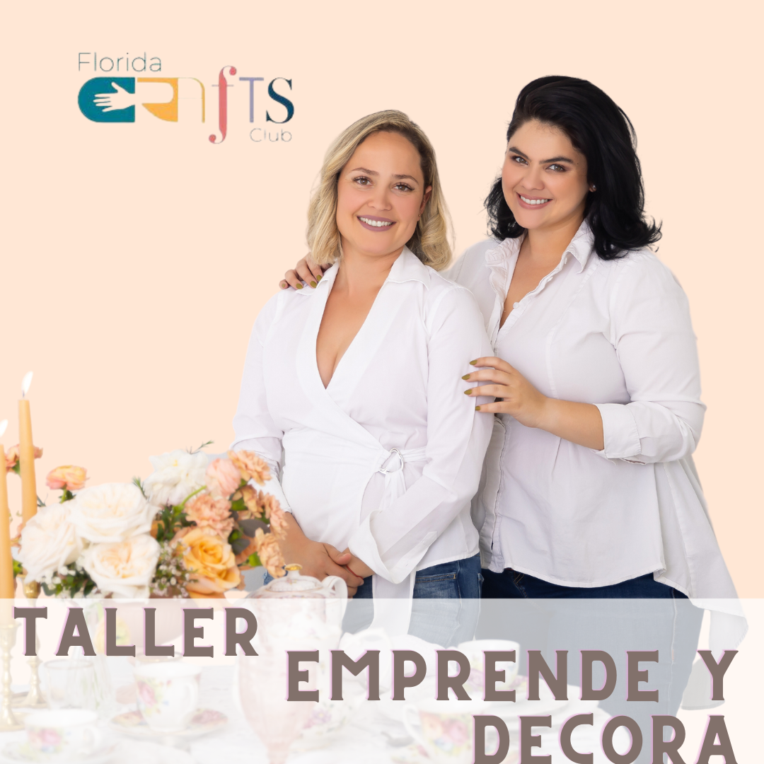 Taller Práctico en Negocio de Decoración y Planificación de Eventos" con DreamStoryEvents y FloridaCraftsClub V.3 Oct23